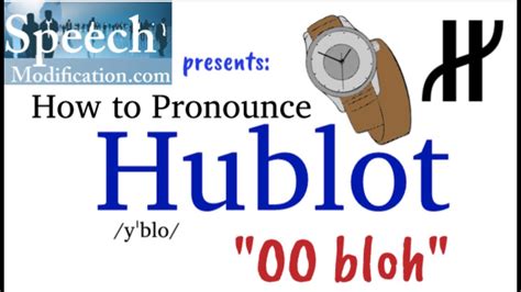 hublot pronunciation sound|how to say Hublot.